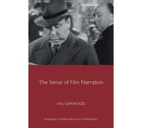 Ian Garwood The Sense of Film Narration (Tascabile) Edinburgh Studies in Film