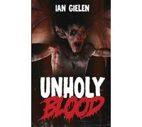 Ian Gielen Unholy Blood (Tascabile)