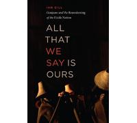 Ian Gill All That We Say is Ours (Tascabile)