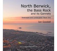 Ian Goodall North Berwick, the Bass Rock and its Gannets (Tascabile)
