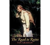 Ian Graham The Road to Ruins (Tascabile)