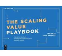 Ian Gray John Bessant The Scaling Value Playbook (Tascabile)