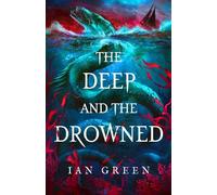 Ian Green The Deep and the Drowned (Copertina rigida) Cutlass and Crow
