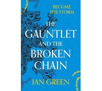 Ian Green The Gauntlet and the Broken Chain (Tascabile) Rotstorm