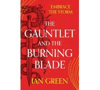 Ian Green The Gauntlet and the Burning Blade (Tascabile) Rotstorm