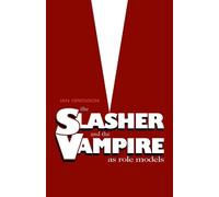 Ian Gregson The Slasher and the Vampire as Role Models (Tascabile)