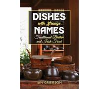 Ian Grierson Dishes with Strange Names (Tascabile)