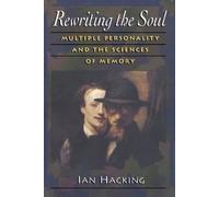 Ian Hacking Rewriting the Soul (Tascabile)