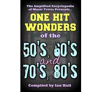 Ian Hall The Amplified Encyclopedia of Music Trivia (Tascabile) 50607080