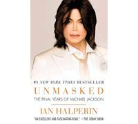 Unmasked: The Final Years of Michael Jackson