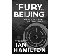 Ian Hamilton The Fury of Beijing (Tascabile) Ava Lee Novel