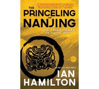 Ian Hamilton The Princeling of Nanjing (Tascabile) Ava Lee Novels