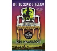Ian Hamilton The Two Sisters of Borneo (Tascabile) Ava Lee Novel