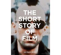 Ian Haydn Smith The Short Story of Film (Tascabile)