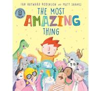 Ian Hayward Robinson The Most Amazing Thing (Copertina rigida)