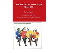 Ian Heath Armies of the Dark Ages (Copertina rigida)