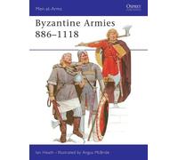 Ian Heath Byzantine Armies 886-1118 (Tascabile) Men-at-Arms
