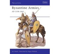 Ian Heath Byzantine Armies AD 1118-1461 (Tascabile) Men-at-Arms