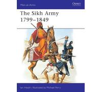Ian Heath The Sikh Army 1799-1849 (Tascabile) Men-at-Arms