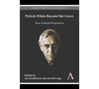Anouk Lang Patrick White Beyond the Grave (Tascabile)