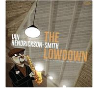 Ian Hendrickson-Smith The Lowdown (CD) Album