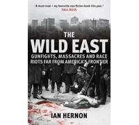 Ian Hernon The Wild East (Copertina rigida)