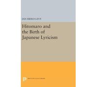 Ian Hideo Levy Hitomaro and the Birth of Japanese Lyricism (Copertina rigida)