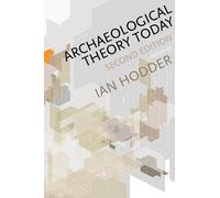 Ian Hodder Archaeological Theory Today (Tascabile)