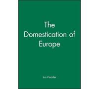 Ian Hodder The Domestication of Europe (Tascabile)