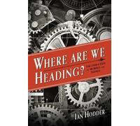 Ian Hodder Where Are We Heading? (Copertina rigida)