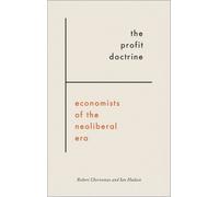 Ian Hudson Robert Chernomas The Profit Doctrine (Tascabile)