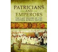 Ian Hughes Patricians and Emperors (Tascabile)