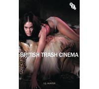 Ian Hunter British Trash Cinema (Copertina rigida)
