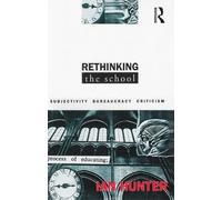 Ian Hunter Rethinking the School (Tascabile)