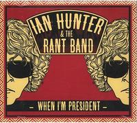Ian Hunter & The Ran - Ian Hunter & The Rant Band-When I'M Cd