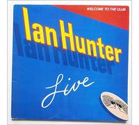 IAN HUNTER - WELCOME TO THE CLUB LP (VINYL) UK CHRYSALIS 1980