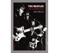 Ian Inglis The Beatles in Hamburg (Tascabile) Reverb