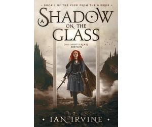 Ian Irvine Irvine Ian A Shadow on the Glass (Tascabile) View from the Mirror