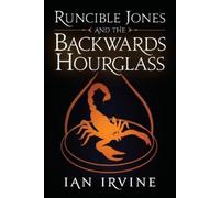 Ian Irvine Runcible Jones and the Backwards Hourglass (Tascabile)