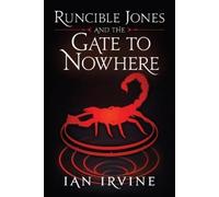 Ian Irvine Runcible Jones and the Gate to Nowhere (Tascabile)
