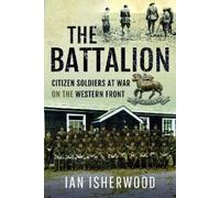 Ian Isherwood The Battalion (Copertina rigida)