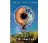 Ian J Constable Tien Yin Wong Colour Atlas Of Ophthalmology (Copertina rigida)