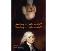 Ian J. Maddock David F. Wesley and Whitefield? Wesley Versus Whitef (Tascabile)