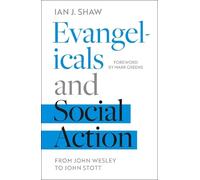 Ian J. Shaw Evangelicals and Social Action (Tascabile)