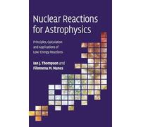 Ian J. Thompson Filomena M. N Nuclear Reactions for Astrophy (Copertina rigida)