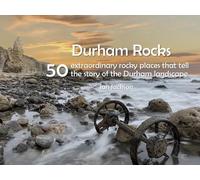 Ian Jackson Durham Rocks - 50 Extraordinary Rocky Places That Tell T (Tascabile)