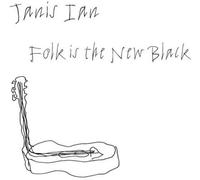 Ian, Janis - Folk Is The New Black