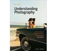 Ian Jeffrey Understanding Photography (Copertina rigida)