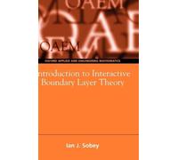 Ian John Sobey Introduction to Interactive Boundary Layer The (Copertina rigida)