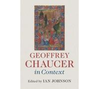 Ian Johnson Geoffrey Chaucer in Context (Copertina rigida) Literature in Context